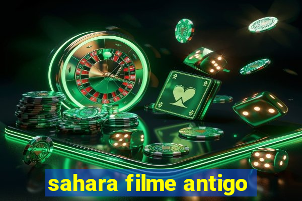 sahara filme antigo